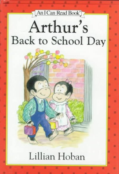 Arthur's back to school day / story and pictures by Lillian Hoban.