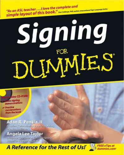 Signing for dummies / by Adan R. Penilla, II and Angela Lee Taylor.