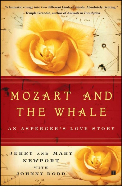 Mozart and the whale : An Asperger's love story / by Jerry and Mary Newport, with Johnny Dodd.