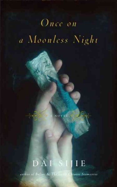 Once on a moonless night / Sijie Dai ; translated from the French by Adriana Hunter.