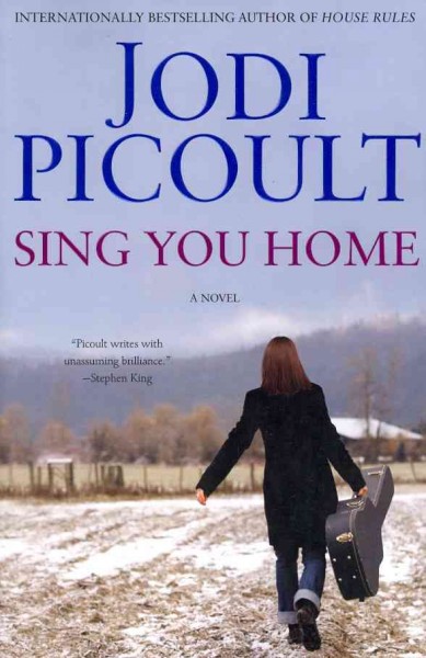 Sing you home : a novel / by Jodi Picoult.