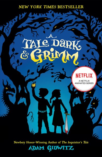 A tale dark & Grimm / Adam Gidwitz.