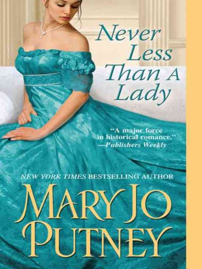 Never less than a lady [electronic resource] / Mary Jo Putney.