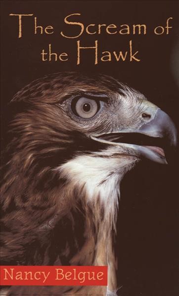 The scream of the hawk [electronic resource] / [Nancy Belgue].