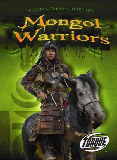 Mongol warriors / by Brian Dittmar.