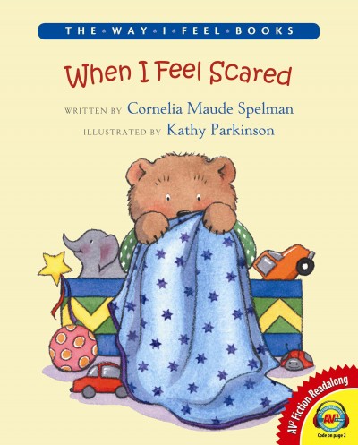 When I feel scared / written by Cornelia Maude Spelman ; illustrated by Kathy Parkinson.