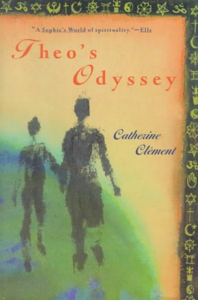 Theo's odyssey / Catherine Clément ; translated from the French by Steve Cox and Ros Schwartz.