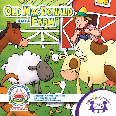 Old MacDonald had a farm [electronic resource] / adapted by Kim Mitzo Thompson and Karen Mitzo Hilderbrand ; illustrated by Patrick Girouard.