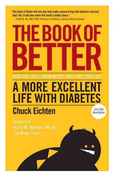 The book of better : life with diabetes can't be perfect, make it better / Chuck Eichten.