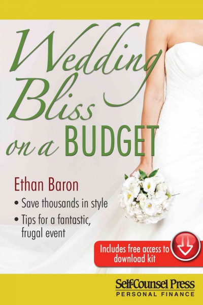 Wedding bliss on a budget / Ethan Baron.