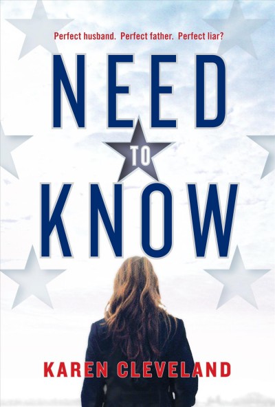 Need to know : a novel / Karen Cleveland.