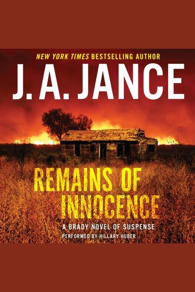 Remains of innocence / J.A. Jance.