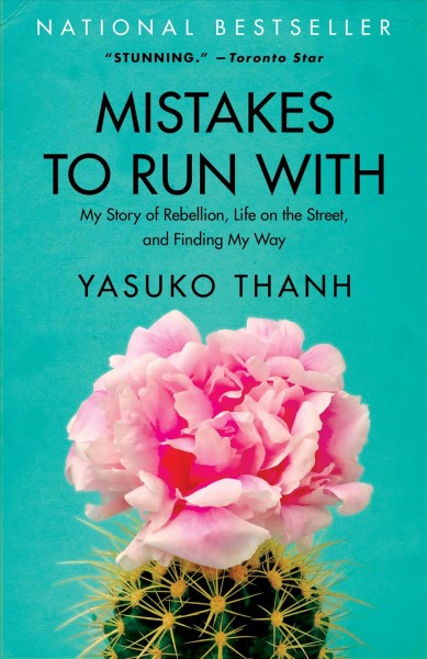 Mistakes to run with : a memoir / Yasuko Thanh.