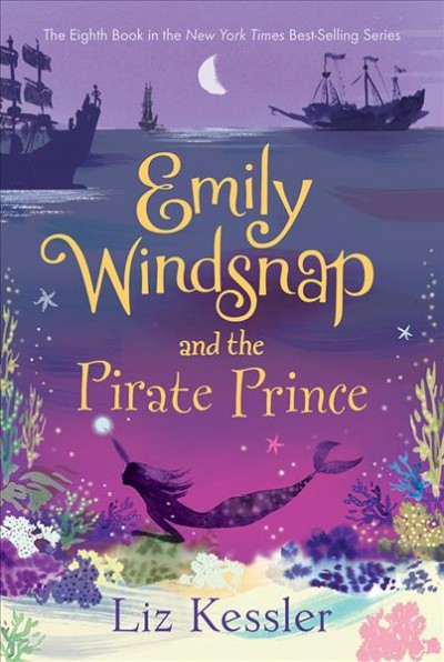 Emily Windsnap and the pirate prince / Liz Kessler ; illustrations by Erin Farley.