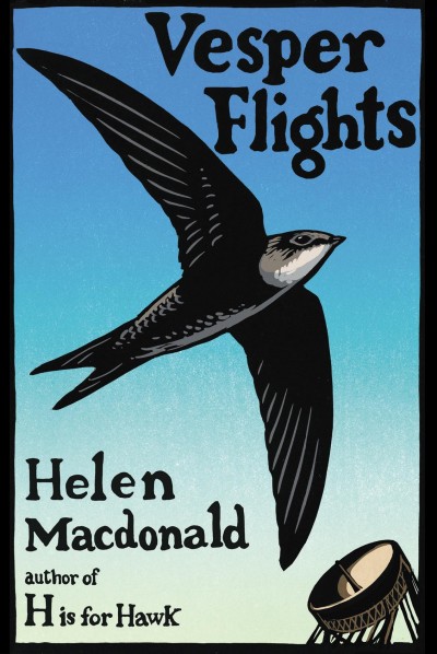Vesper flights / Helen Macdonald.