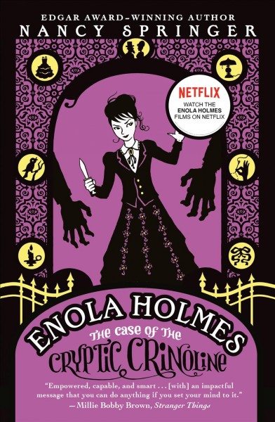 The case of the cryptic crinoline / Enola Holmes Mystery Book 5 / Nancy Springer.