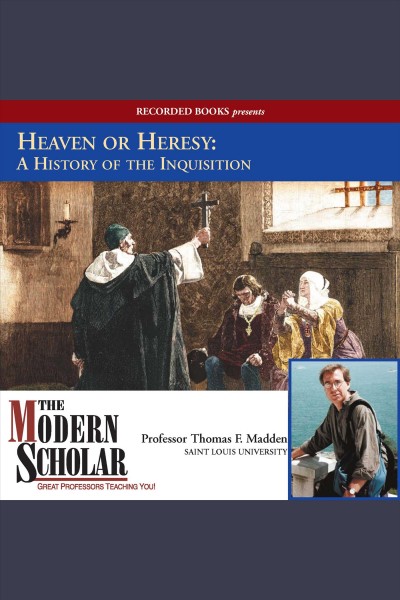 Heaven or heresy [electronic resource] : A history of the inquisition. Madden Thomas F.