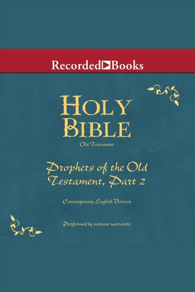 Holy bible prophets-part 2 volume 15 [electronic resource]. Various.