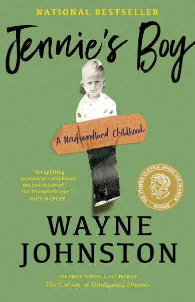 Jennie's boy : a Newfoundland childhood / Wayne Johnston.