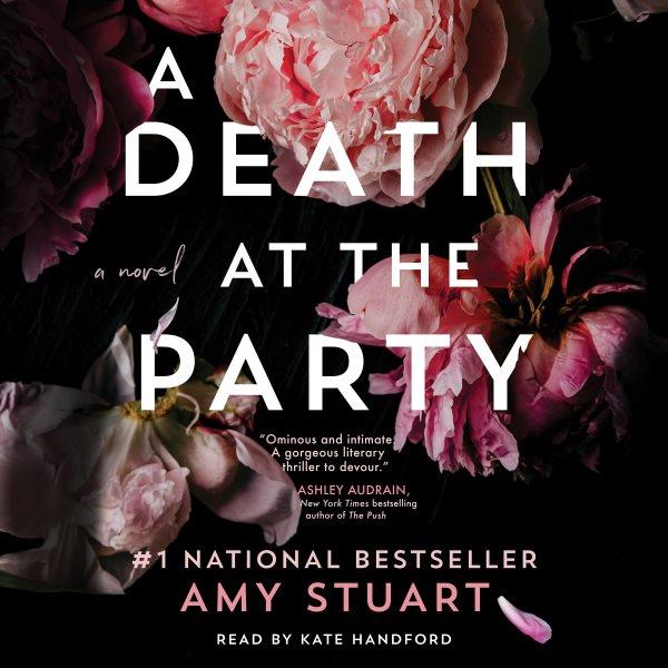 A death at the party : a novel / Amy Stuart.