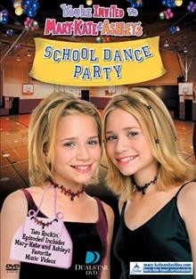 You're invited to Mary-Kate & Ashley's school dance party [videorecording] / [presented by] Dualstar Productions in association with Tapestry Films ; produced by Neil Steinberg & Megan Ring ; directed by Steve Purcell ; written by Neil Steinberg.