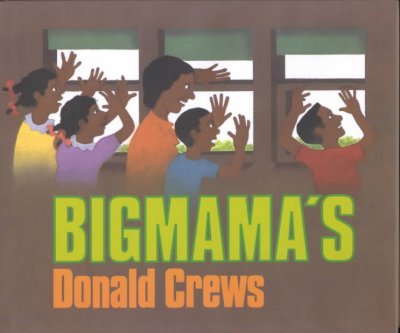 Bigmama's / Donald Crews.