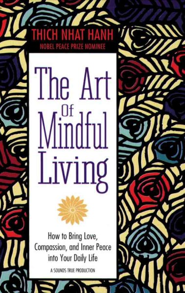 The art of mindful living [sound recording].