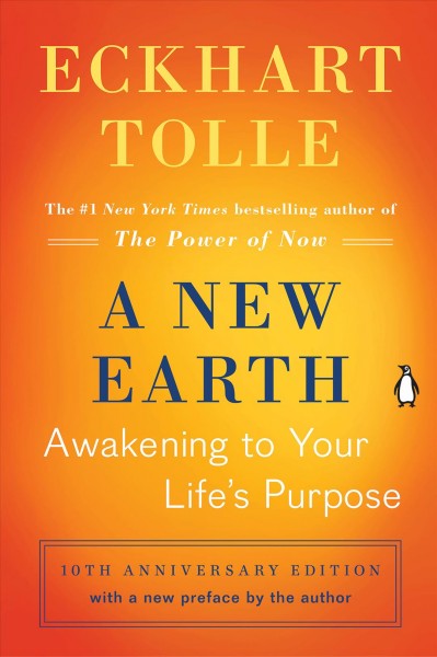 A new earth: awakening to your life's purpose.