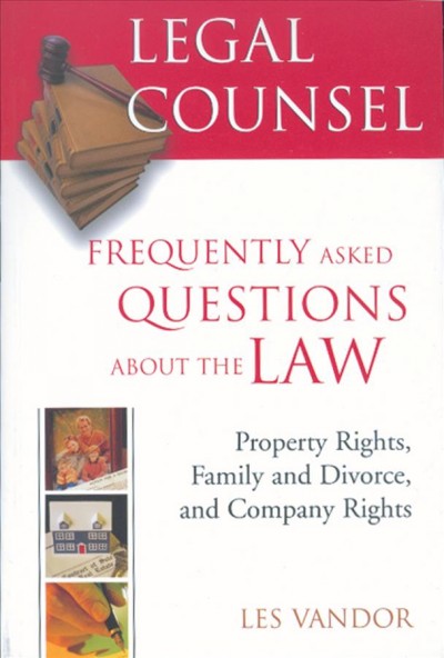 Frequently asked questions about the law : property rights, family and divorce, and company rights.