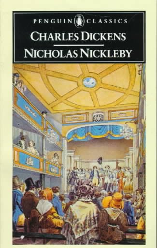 Nicholas Nickleby / [by] Charles Dickens ; edited with an introduction and notes by Michael Slater and original illustrations by Hablot K. Browne ('Phiz').
