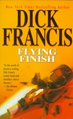 Flying finish / Dick Francis.