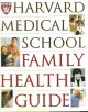 The Harvard Medical School family health guide  Cover Image