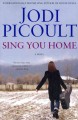 Sing you home : a novel  Cover Image