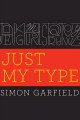 Just my type a book about fonts  Cover Image