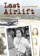 Last airlift a Vietnamese orphan's rescue from war  Cover Image