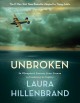 Unbroken : an Olympians journey from airman to castaway to captive  Cover Image