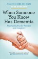 When someone you know has dementia : practical advice for families and caregivers  Cover Image