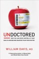 Undoctored : how you can seize control of your health and become smarter than your doctor  Cover Image