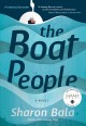 The boat people : a novel  Cover Image