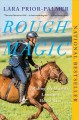 Rough Magic : Riding the World's Loneliest Horse Race  Cover Image