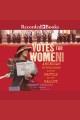 Votes for women! American suffragists and the battle for the ballot. Cover Image