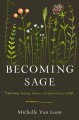 Becoming sage : cultivating meaning, purpose, and spirituality in midlife  Cover Image