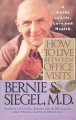 How to live between office visits : a guide to life, love and health. Cover Image