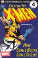 Creating the X-Men/How comic books come to life. Cover Image